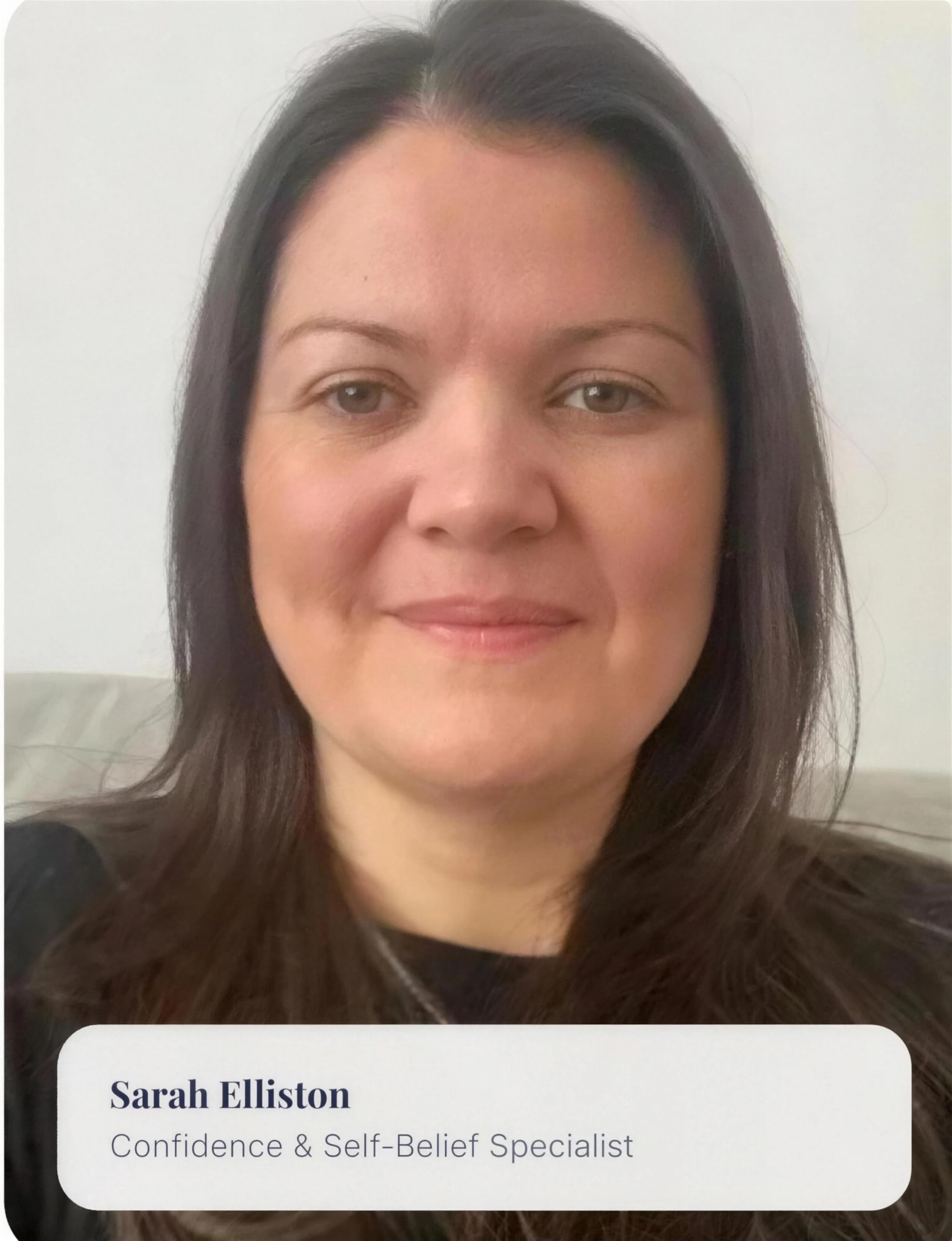 Sarah Elliston, Confidence & Self-Belief Specialist